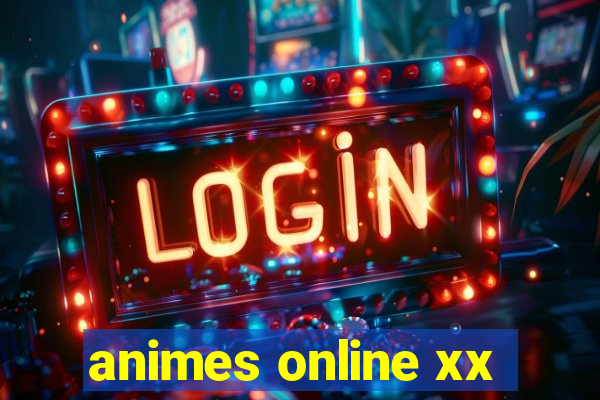 animes online xx